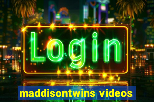 maddisontwins videos